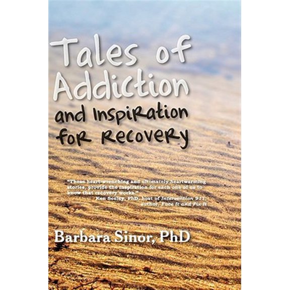 Pre-Owned Tales of Addiction and Inspiration for Recovery: Twenty True Stories from the Soul -- Barbara Sinor