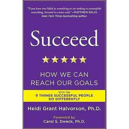 Succeed: How We Can Reach Our Goals