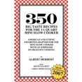 thumbnail image 2 of 350 Big Taste Recipes for the 1.5 Quart Mini Slow Cooker, Albert Herbert Paperback, 2 of 3
