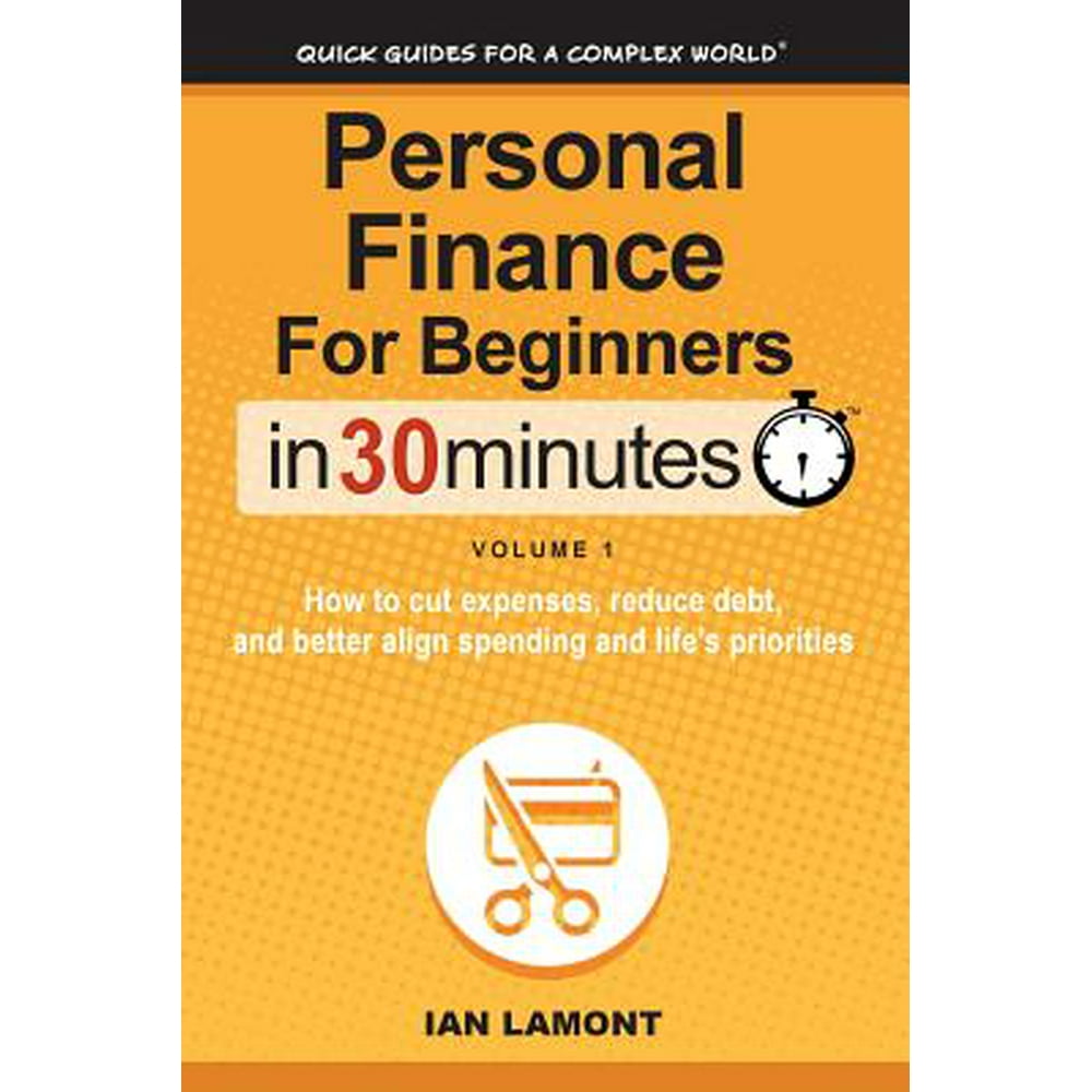 Personal Finance for Beginners in 30 Minutes, Volume 1