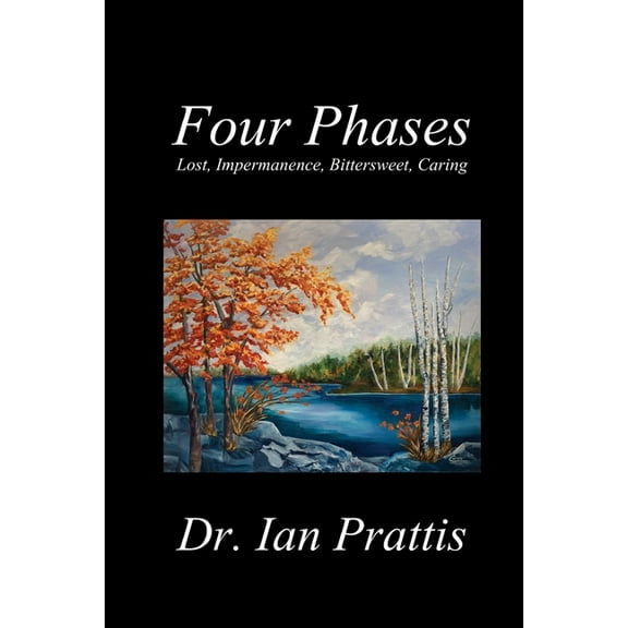 Four Phases: Lost, Impermanence, Bittersweet, Caring, (Paperback)