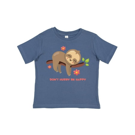 

Inktastic Don t Hurry Sloth Gift Toddler Toddler Girl T-Shirt