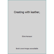 Creating with leather,, Used [Hardcover]