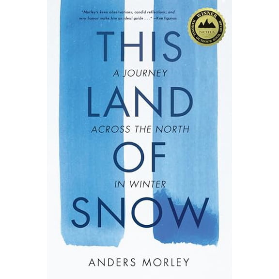 Pre-Owned This Land of Snow: A Journey Across the North in Winter (Paperback) 1680512722 9781680512724
