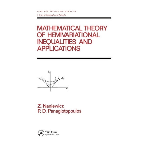 Chapman & Hall/CRC Pure and Applied Math Mathematical Theory of Hemivariational Inequalities and Applications, (Hardcover)