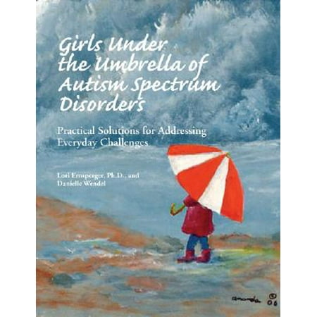 Girls Under The Umbrella Of Autism Spectrum Disorders