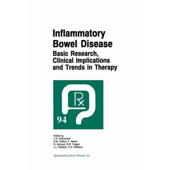 Inflammatory Bowel Disease: Basic Research, Clinical Implications and Trends in Therapy, (Paperback)