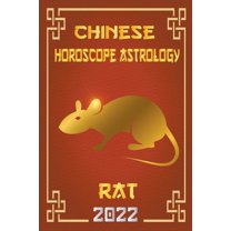 Chinese Zodiac Fortune Telling Rat Chinese Horoscope & Astrology 2022, Book 1, (Paperback)