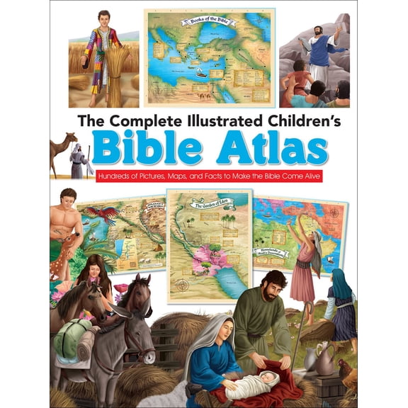 COMPLETE ILLUSTRATED CHIL DRENS BIBLE ATLAS THE