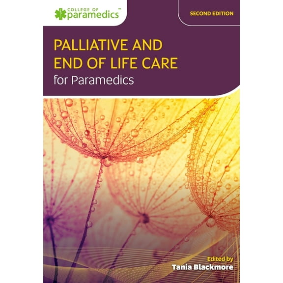 Palliative and End of Life Care for Paramedics, (Paperback)