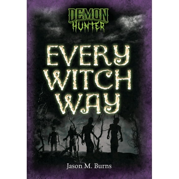 Demon Hunter Every Witch Way, (Paperback)