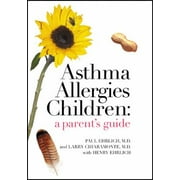 Asthma Allergies Children: A Parent's Guide [Paperback - Used]