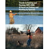 Trends in Fishing and Hunting 1991-2006: A Focus on Fishing and Hunting by Species