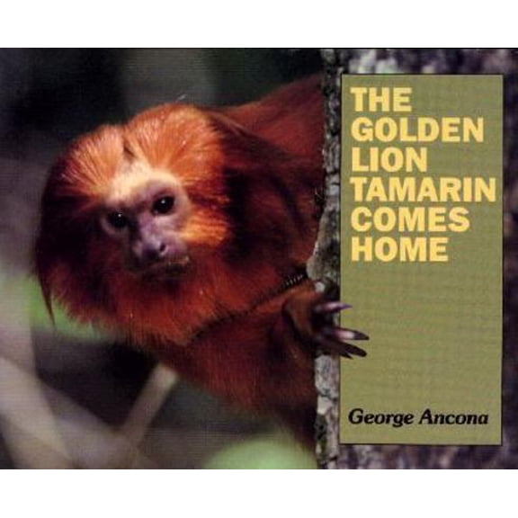 Pre-Owned The Golden Lion Tamarin Comes Home (Hardcover) 002700905X 9780027009057