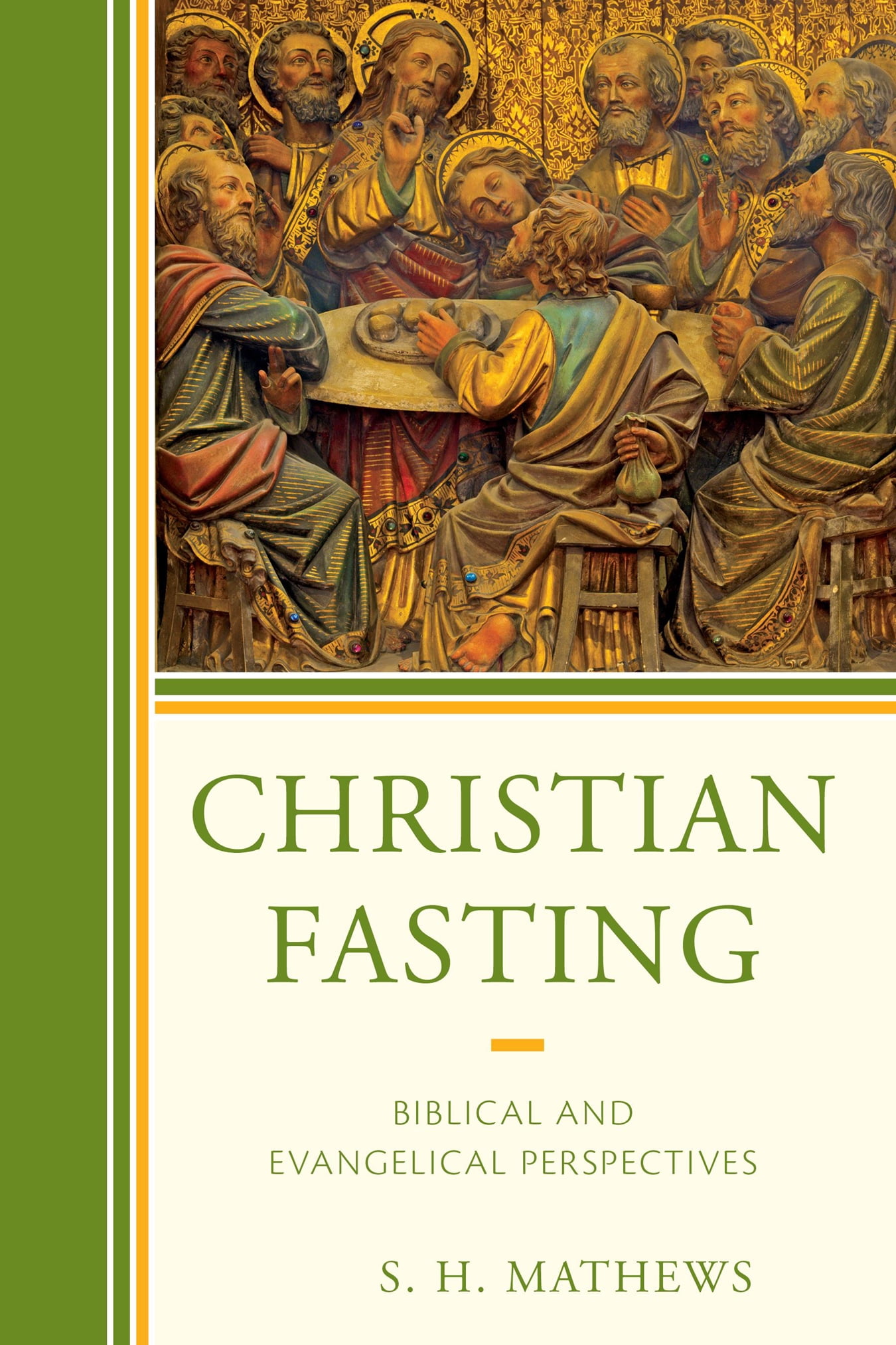 Christian Fasting Biblical and Evangelical Perspectives (Hardcover