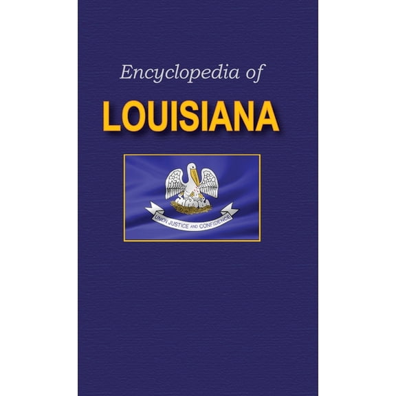 State Encyclopedias Encyclopedia of Louisiana, Book LOUIS, (Hardcover)