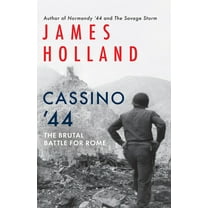 Cassino '44: The Brutal Battle for Rome, (Paperback)