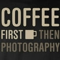 thumbnail image 3 of CafePress - Coffee Then Photography Long Sleeve T Shirt - Long Sleeve Dark T-Shirt, 3 of 4