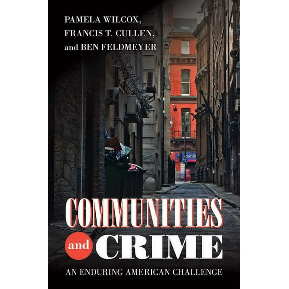 Urban Life, Landscape and Policy: Communities and Crime : An Enduring American Challenge (Hardcover)