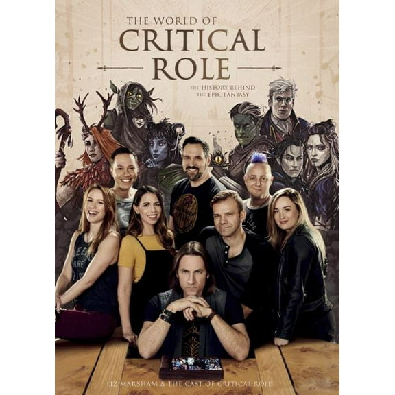 Pre-Owned The World of Critical Role: The History Behind the Epic Fantasy (Hardcover) 1529101220 9781529101225
