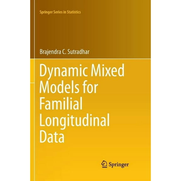 Springer Statistics Dynamic Mixed Models for Familial Longitudinal Data, (Paperback)