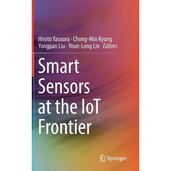 Smart Sensors at the Iot Frontier, (Hardcover)