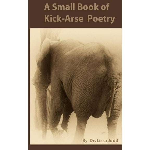 A Small Book of Kick-Arse Poetry, (Paperback)