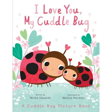 I Love You, My Cuddle Bug (Hardcover)