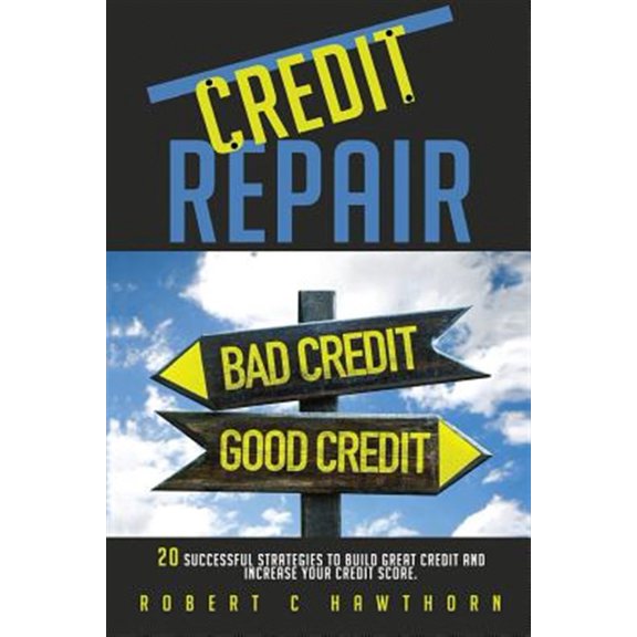 Pre-Owned Credit Repair: How to Build Great Credit and Raise Your Credit Score