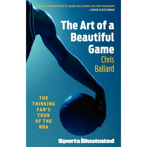 The Art of a Beautiful Game: The Thinking Fan's Tour of the NBA, (Paperback)
