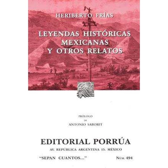 LEYENDAS HISTORICAS MEXICANAS Y OTROS RELATOS