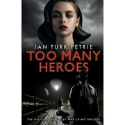 Too Many Heroes: The Gripping New Post-war Thriller (Paperback)