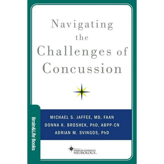 Brain and Life Books Navigating the Challenges of Concussion, (Paperback)