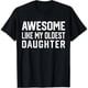 thumbnail image 1 of ¡Increíble Como Mi Hija Mayor! | Playera Divertida Para Papás, 1 of 7