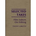 thumbnail image 1 of Selected Takes: Film Editors on Editing, 1 of 2