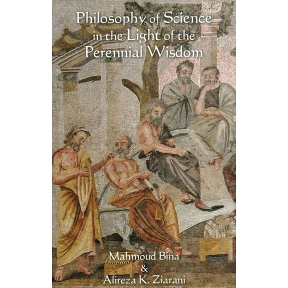 Philosophy of Science in the Light of the Perennial Wisdom (Paperback)