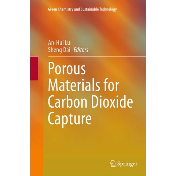 Green Chemistry and Sustainable Technolo Porous Materials for Carbon Dioxide Capture, (Paperback)