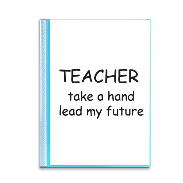 Teacher Take A Hand Lead My Future Book Sheet Protectors Portfolio Binder Folder