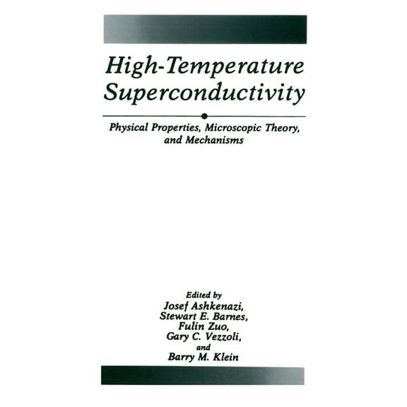 Language of Science High-Temperature Superconductivity: Physical Properties, Microscopic Theory, and Mechanisms, (Hardcover)