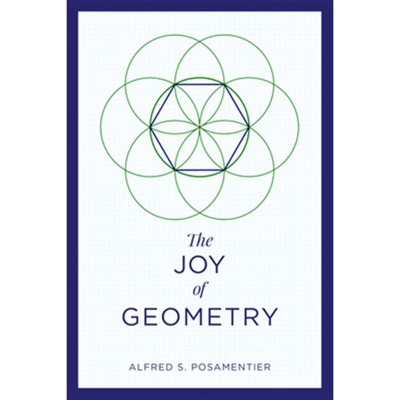 Pre-Owned The Joy of Geometry (Paperback) 1633885860 9781633885868