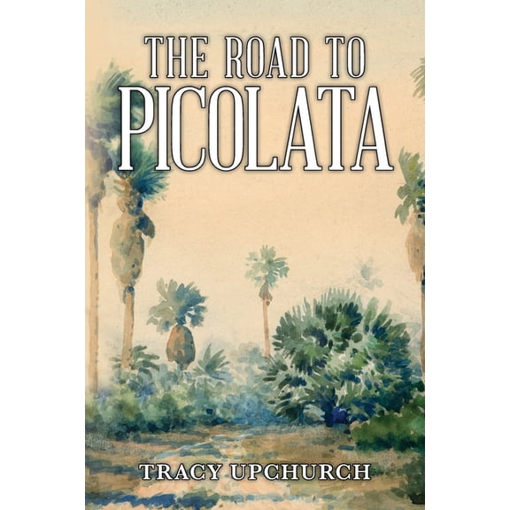 The Road to Picolata, (Paperback)