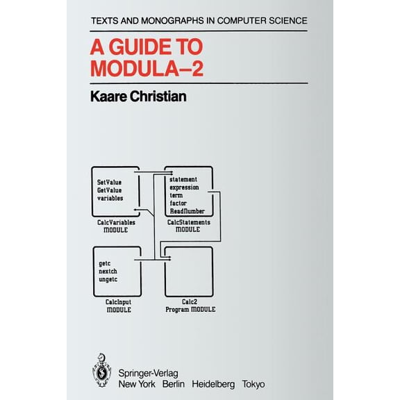 Monographs in Computer Science A Guide to Modula-2, (Paperback)
