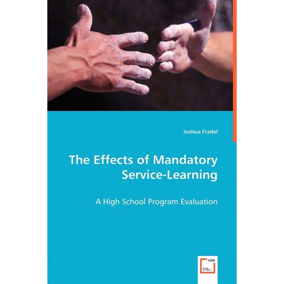 The Effects of Mandatory Service-Learning, (Paperback)