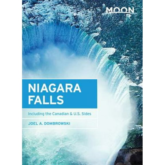 Pre-Owned Moon Niagara Falls: Including the Canadian & U.S. Sides (Paperback) 1631214756 9781631214752