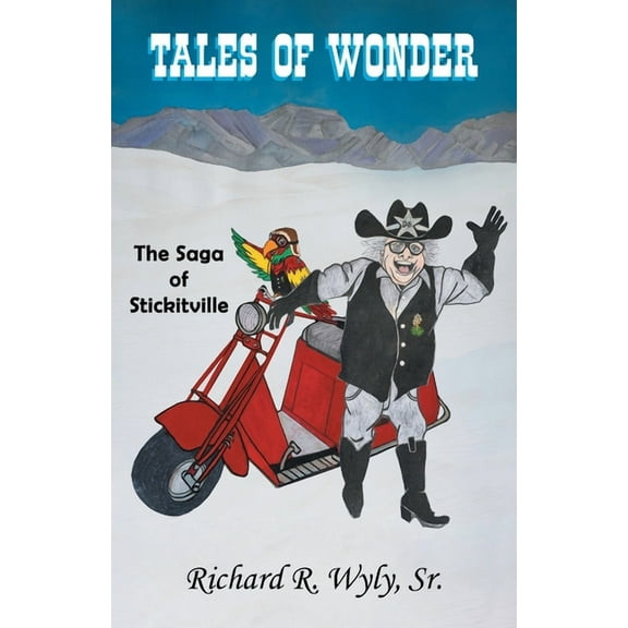 Tales of Wonder The Saga of Stickitville, (Paperback)