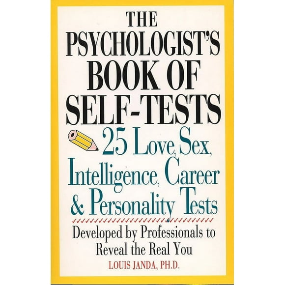The Psychologist's Book of Self-Tests : 25 Love, Sex, Intelligence, Career, And Personality Tests (Paperback)