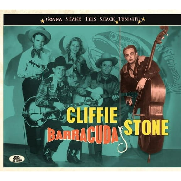 Cliffie Stone - Gonna Shake This Shack Tonight: Barracuda - Music & Performance - CD