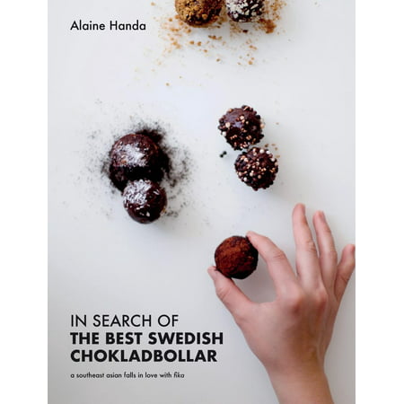 In Search of the Best Swedish Chokladbollar: A Southeast Asian Falls in Love with Fika (Best Of Southeast Asia)