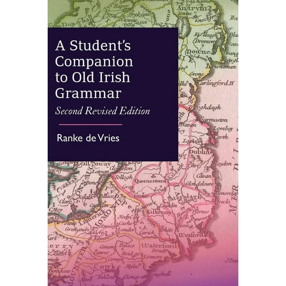 A Student's Companion to Old Irish Grammar (Paperback)