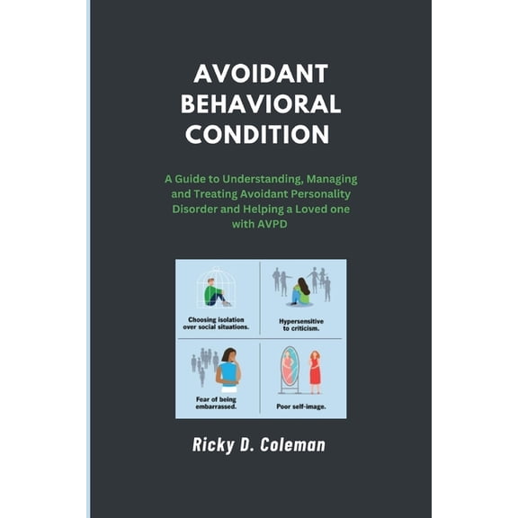 The Avoidant Behavioral Condition, (Paperback)